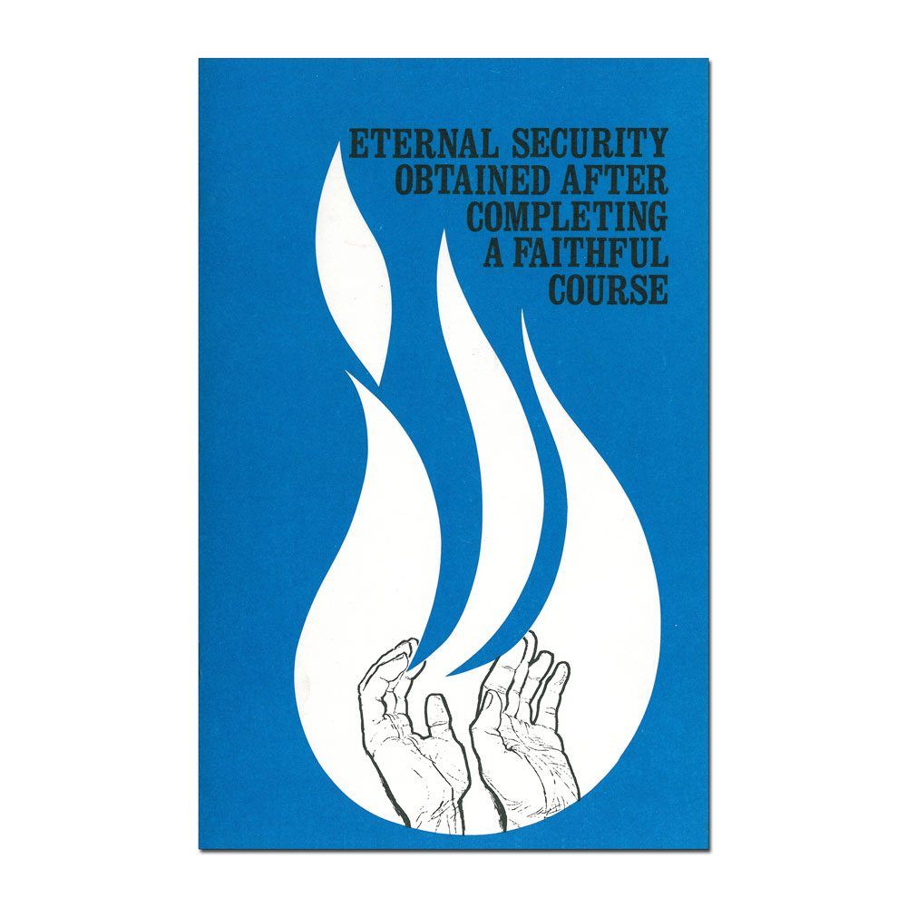 Eternal Security Obtained after Completing a Faithful Course