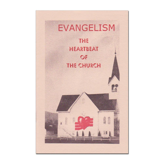 Evangelism: The Heartbeat of the Church
