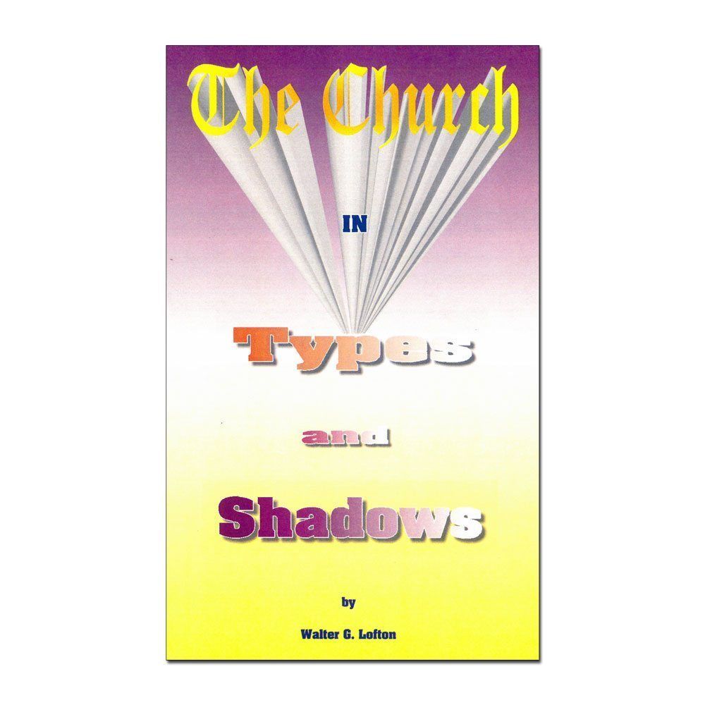 The Church in Types and Shadows