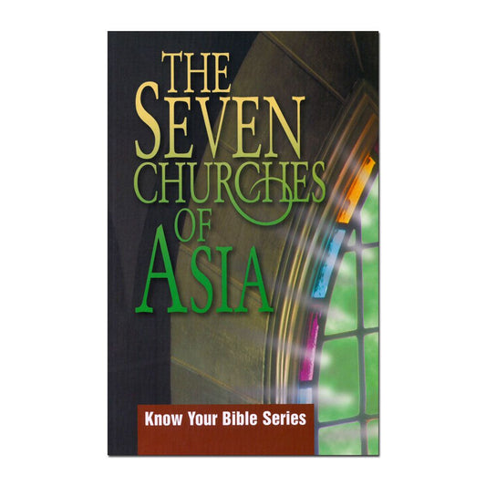 Know Your Bible Series: The Seven Churches of Asia
