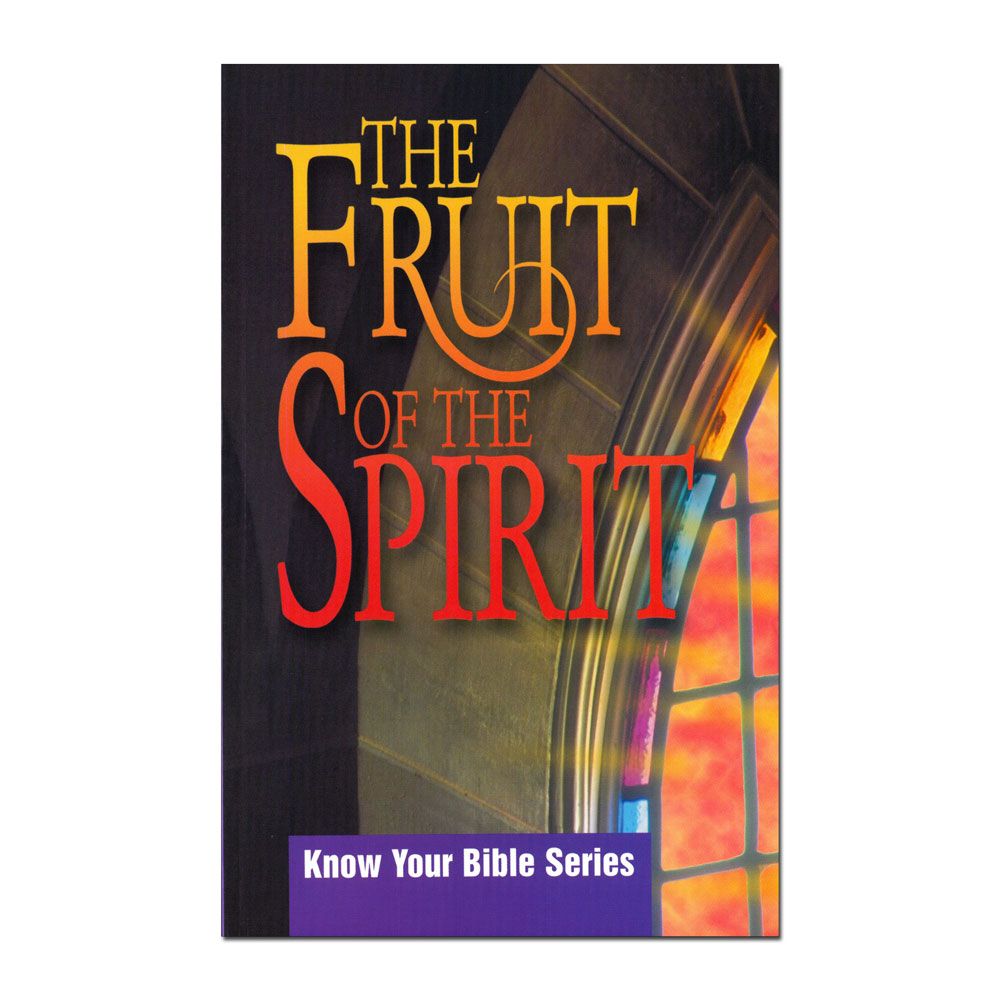 Know Your Bible Series: The Fruit of the Spirit