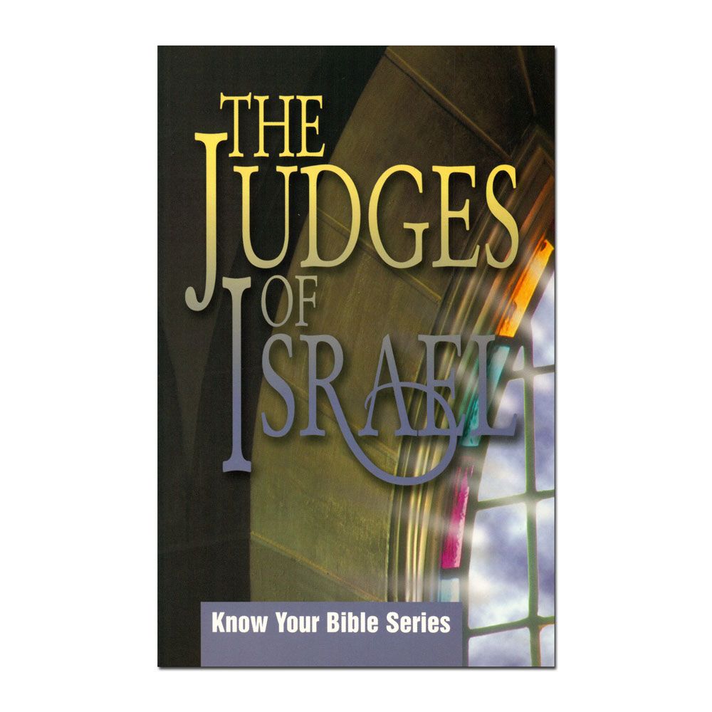 Know Your Bible Series: The Judges of Israel