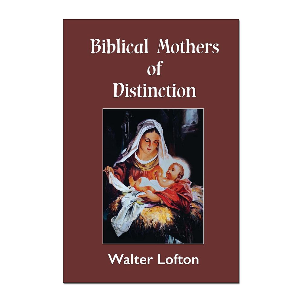 Biblical Mothers of Distinction